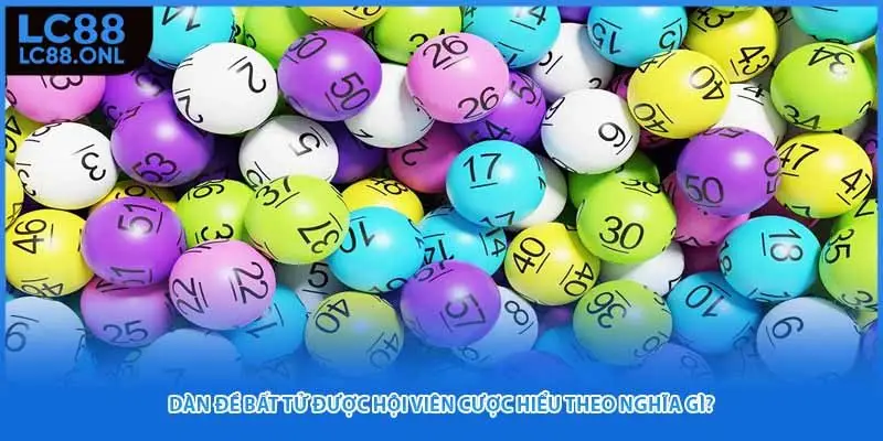 Dàn đề bất tử được hội viên cược hiểu theo nghĩa gì?