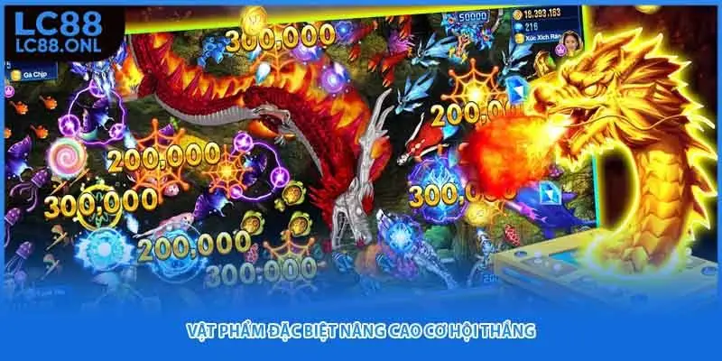 Vật phẩm đặc biệt nâng cao cơ hội thắng